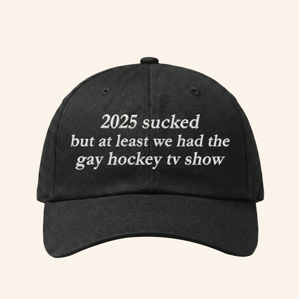 2025 Sucked But At Least We Had The Gay Hockey Tv Show Hat Heated Rivalry Merch Gifts - Lilybirchmarket