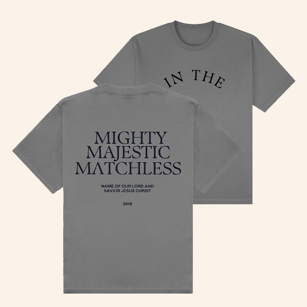 2819 Church Merch In The T-Shirt Mighty Majestic Matchless Shirt Best Gifts For Christian - Lily Birch Market