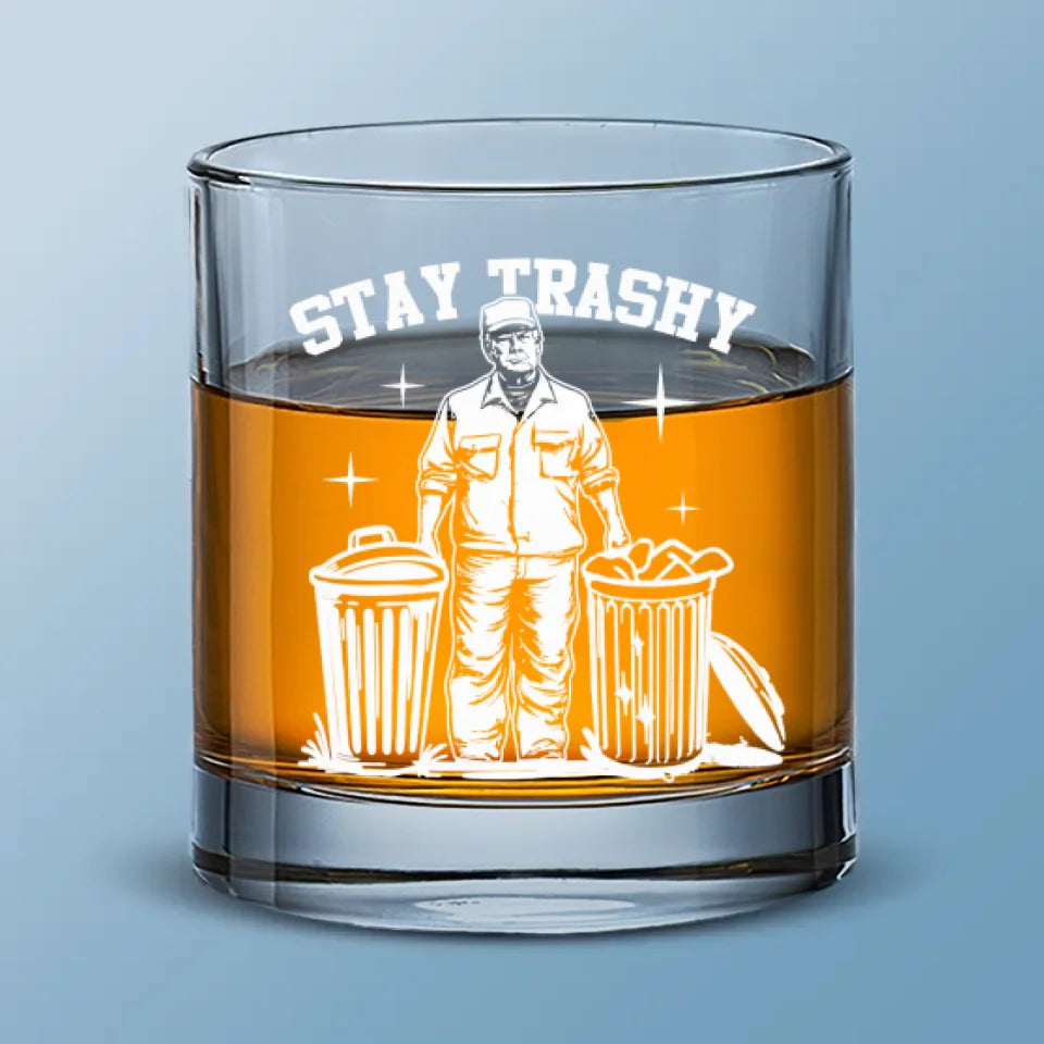 Trump2024 Stay Trashy Whiskey Glass,  Funny Wine Glass, Funny Gifts For Dad