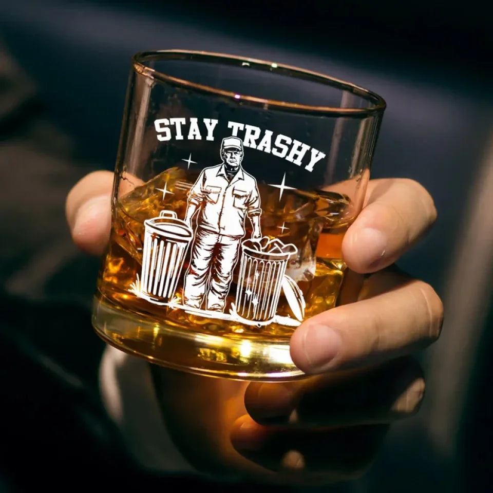 Trump2024 Stay Trashy Whiskey Glass,  Funny Wine Glass, Funny Gifts For Dad