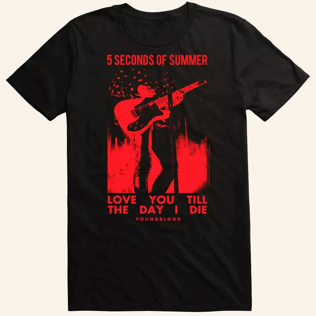 5SOS Merch 5 Seconds Of Summer Love You Till The Day I Die T-Shirt Gifts For Music Fans - Lily Birch Market