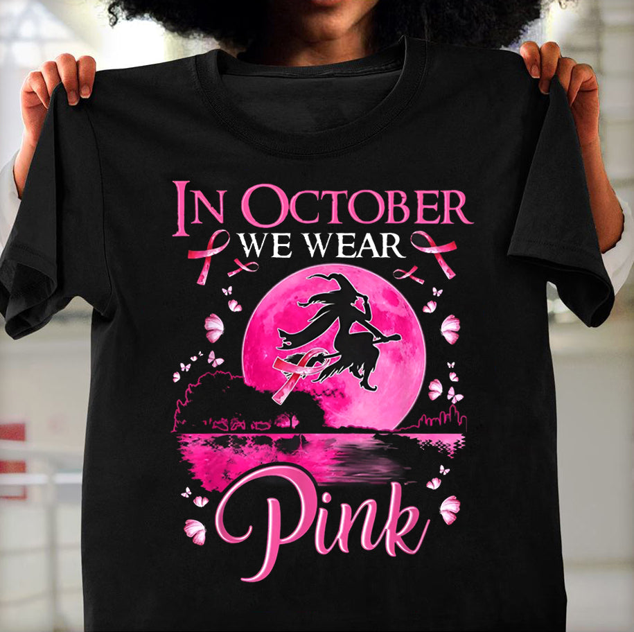 In October We Wear Pink Ribbon Witch Breast Cancer Halloween Classic Unisex T-Shirt Gildan 5000 (Made In US)
