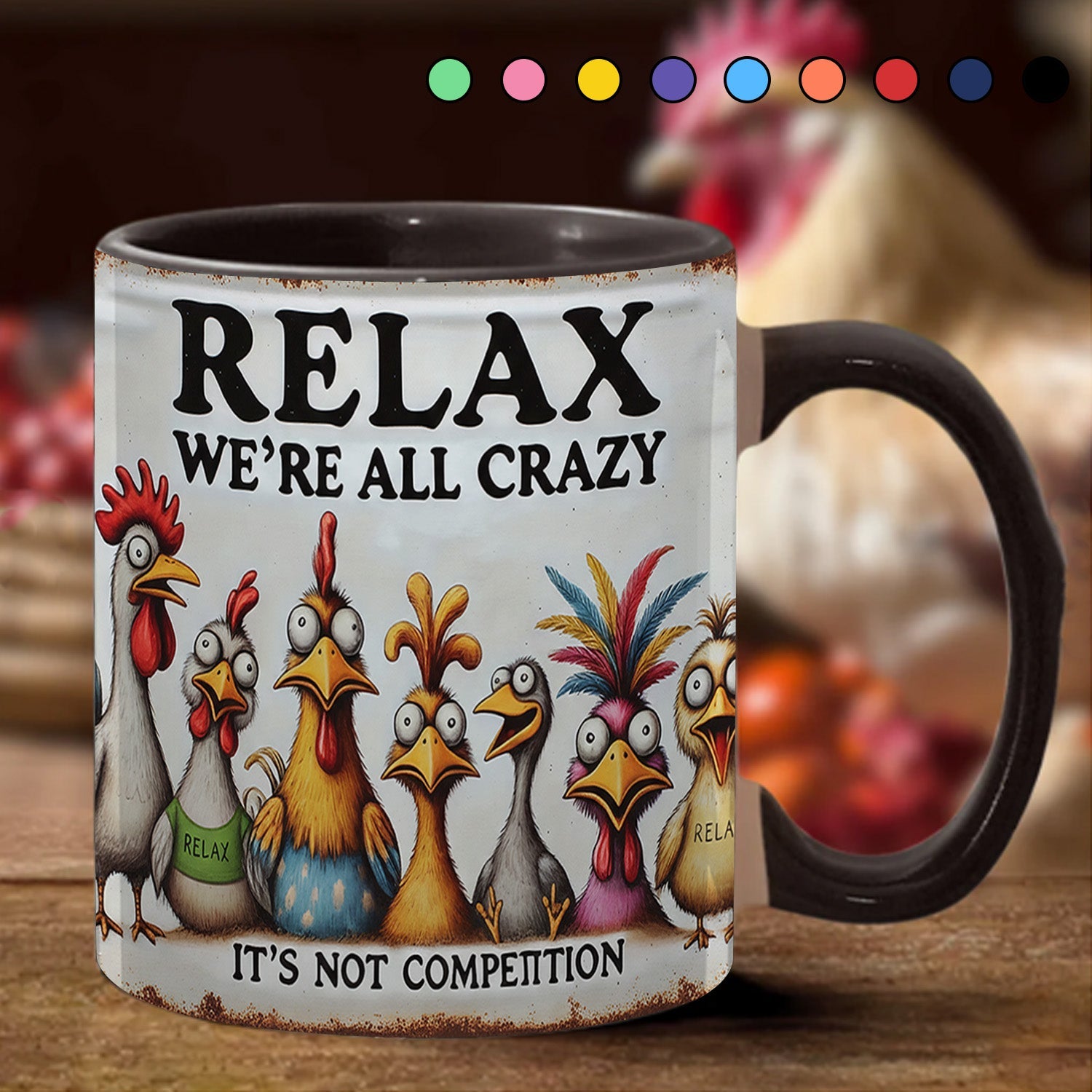 Relax We're All Crazy - Chicken Accent Mug