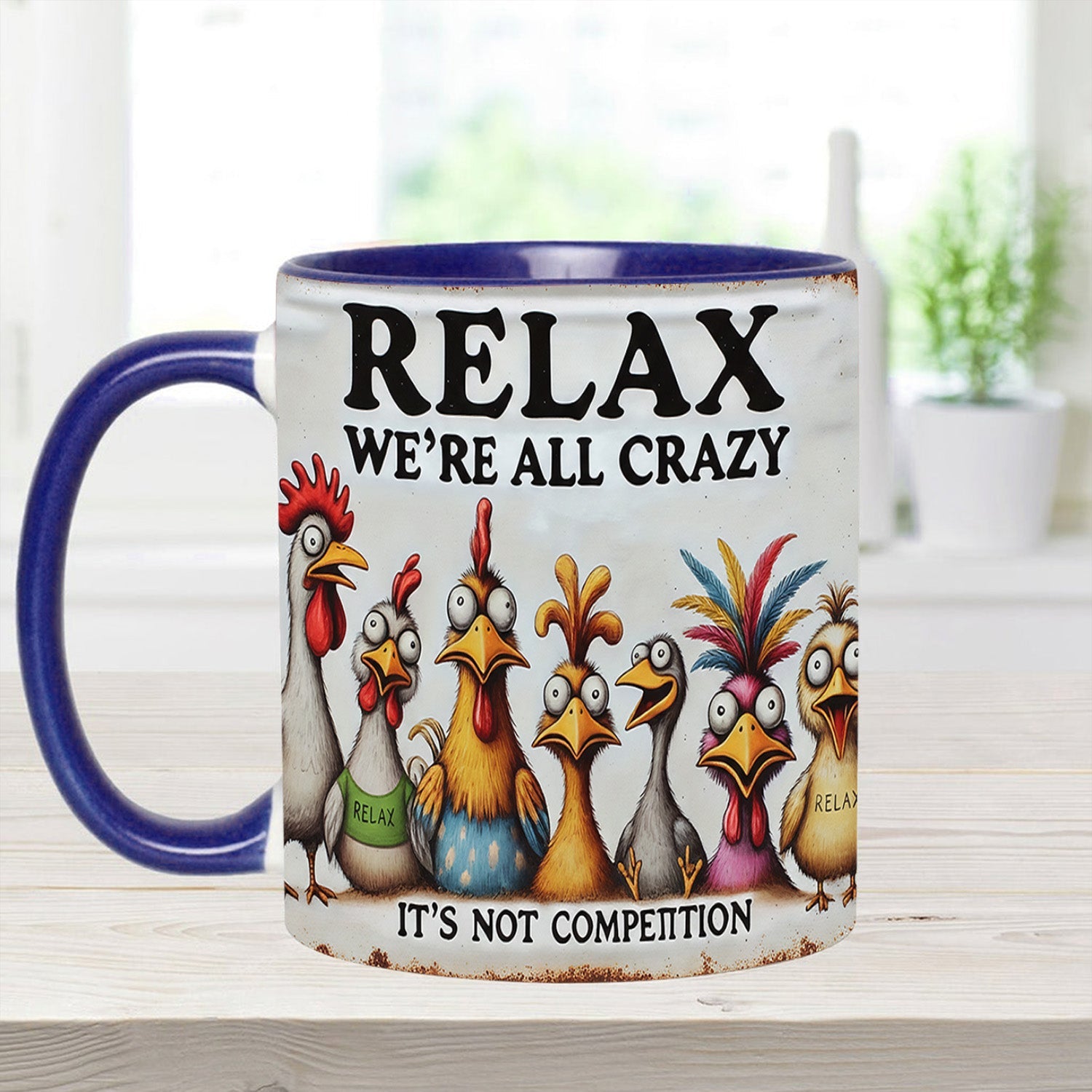 Relax We're All Crazy - Chicken Accent Mug