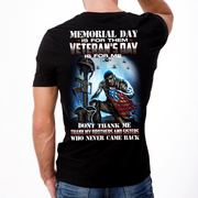 Memorial Day Is For Them Veteran's Day Is For Me Don't Thank Me Classic Unisex T-Shirt Gildan 5000 (Made In US)