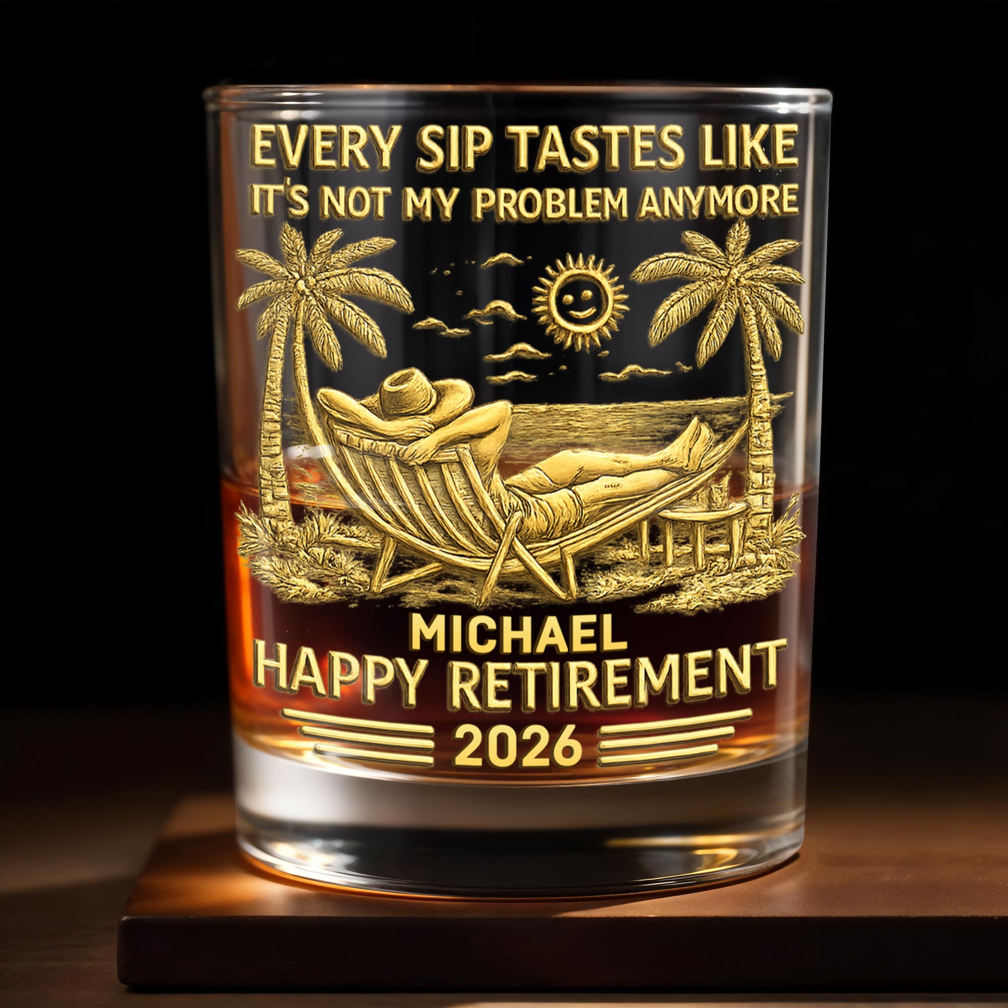 Every Sip Tastes Like It's Not My Problem Whiskey Glass Gift For Retirees and Relaxation Lovers