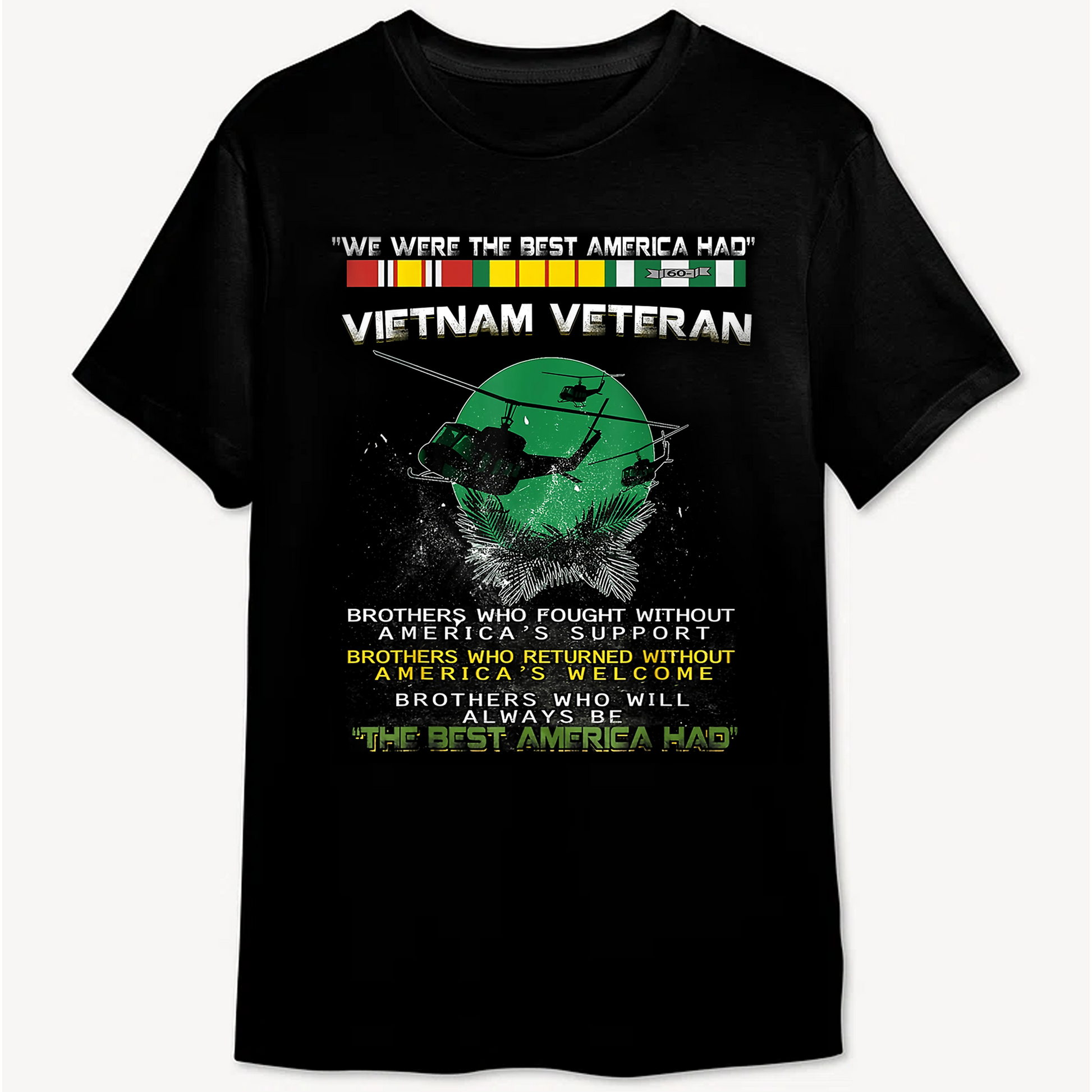 Vietnam Veteran : We Were America Had Proud Classic Unisex T-Shirt Gildan 5000 (Made In US) DLHH0708PT05