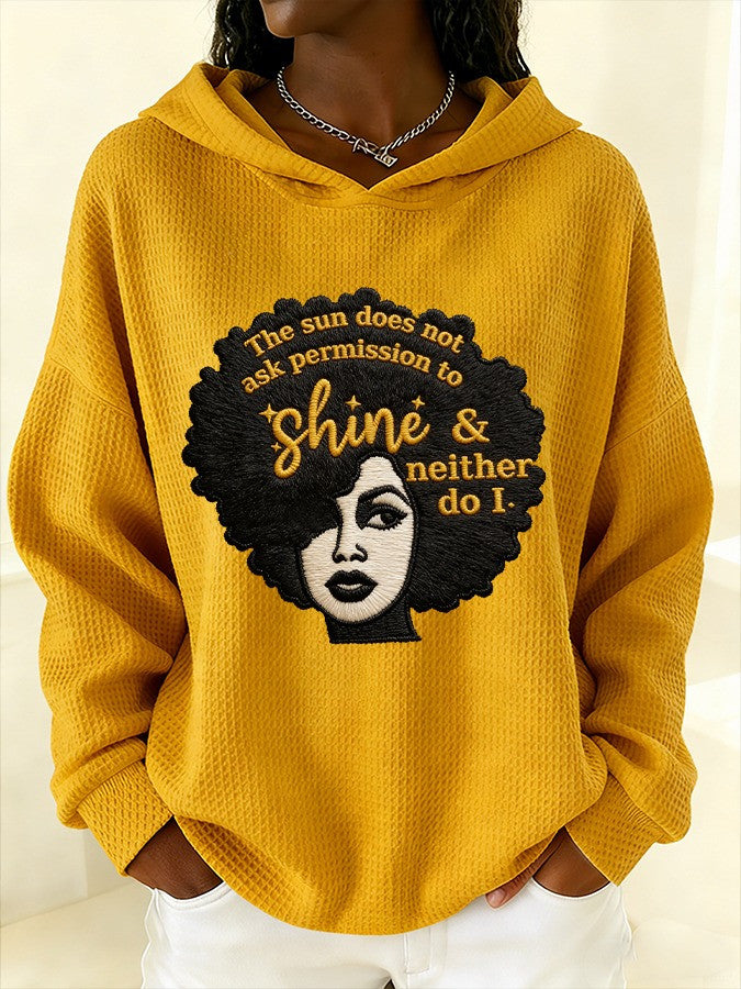 African Women Hoodie The Sun Does Not Ask Permission To Shine And Neither Do I Black Pride Merch - Lilybirchmarket