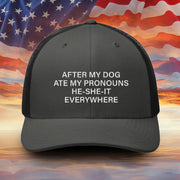 After My Dog Ate My Pronouns He She It Everywhere Embroidered Hat Funny Sayings Men Hat Gift - Lilybirchmarket