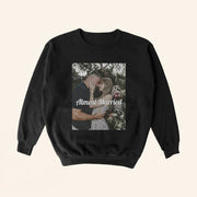 Almost Friday Merch Almost Married Crewneck Sweatshirt Gifts For Best Friends - Lilybirchmarket