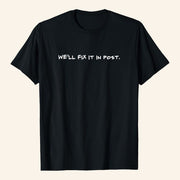 Autofocus We'll Fix It In Post T-Shirt Video Editor Apparel Filmmaker Gifts - Lily Birch Market