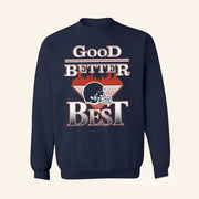 Barstool Sports Merch Good Better Best Crewneck Sweatshirt Christmas Gifts For Guys - Lilybirchmarket