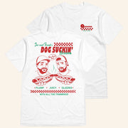 Basement Yard Merch Dog Suckin' Season T-Shirt Gifts For Brothers - Lily Birch Market
