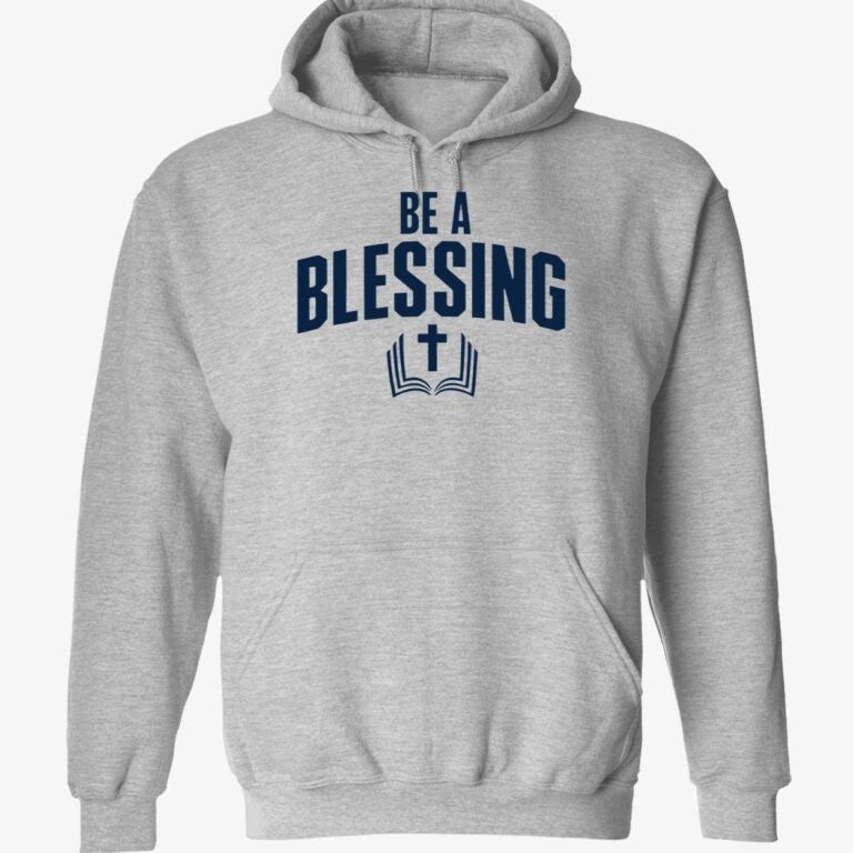 Be A Blessing Hoodie Grey Drake Maye Wearing Christian Cross Book Fan Merch Clothes - Lilybirchmarket