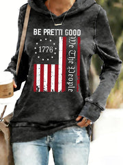 Be Pretti Good Hoodie Women 1776 We The People Apparel Best Gift For Women - Lilybirchmarket