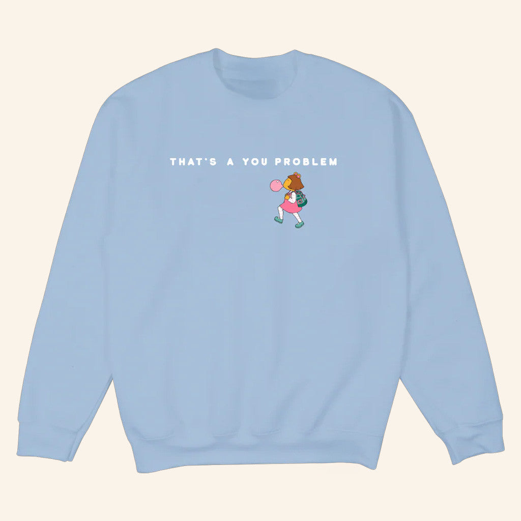 Big Comfy Couch Merch Arthur That's A You Problem Sweatshirt Gifts For Wife - Lilybirchmarket