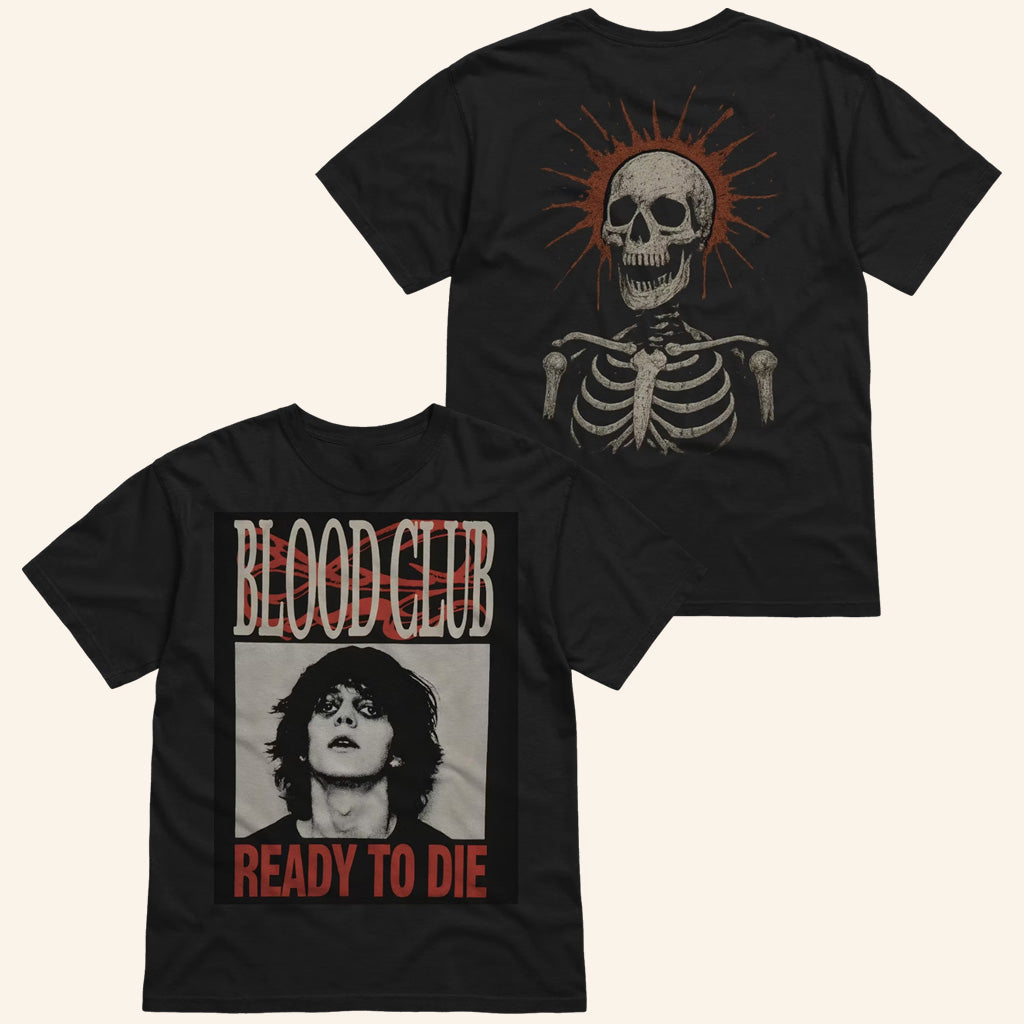 Blood Club Merch Ready To Die T-Shirt Cool Gifts For Music Lovers - Lily Birch Market