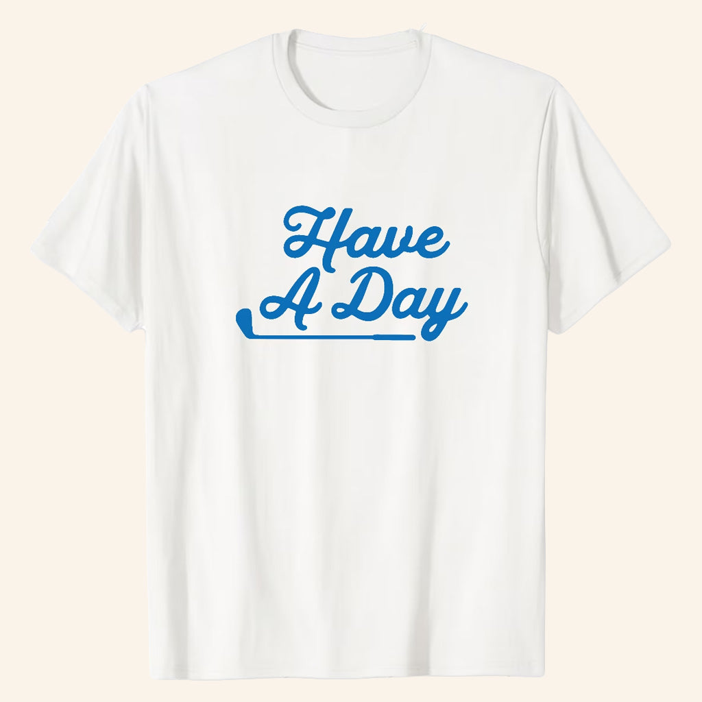 Bob Does Sports Merch Have A Day T-Shirt Funny Golf Merch Gifts For Golfer Dad - Lily Birch Market