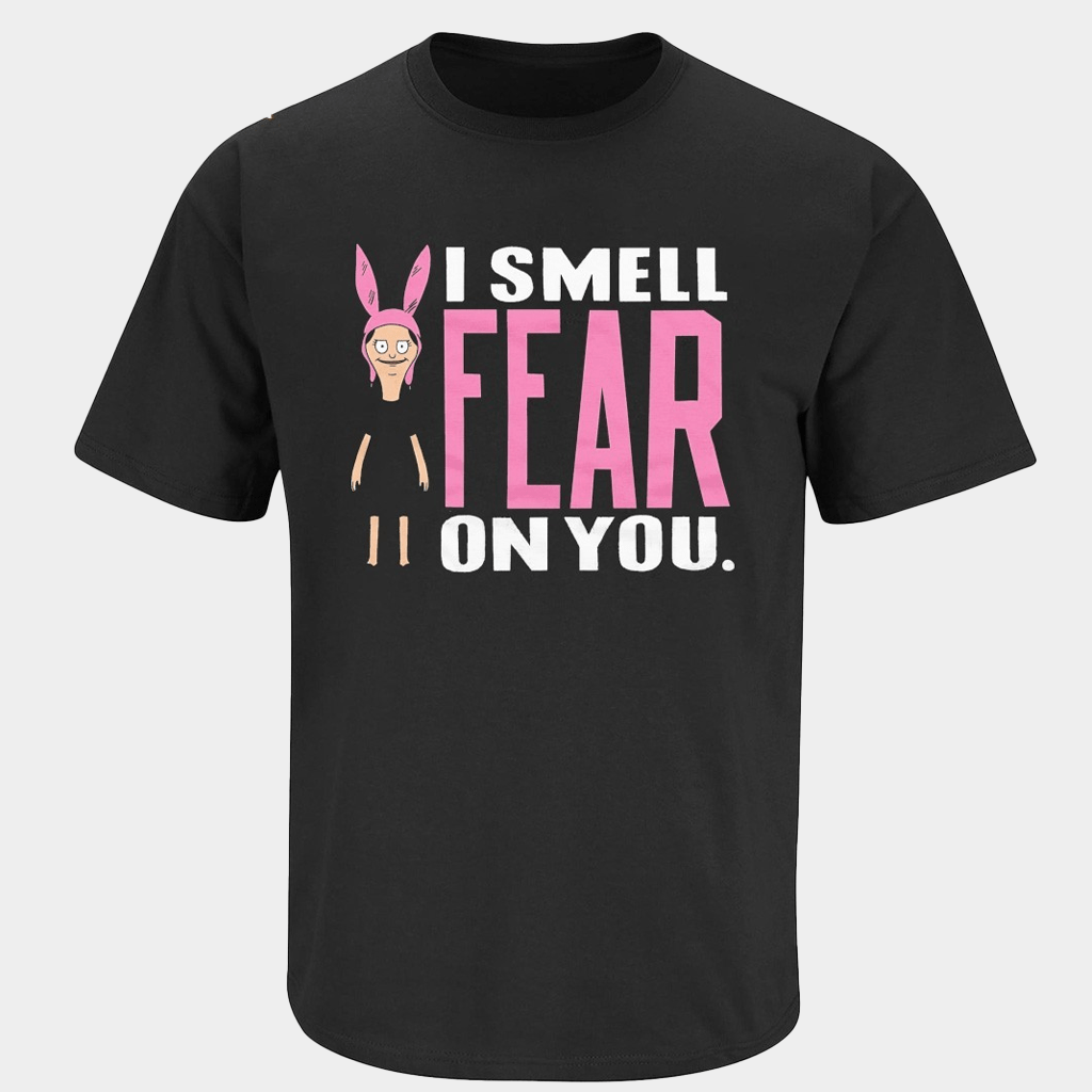 Bob's Burgers Louise I Smell Fear On You T-Shirt Bob's Burgers Merch Gifts For Besties - Lily Birch Market