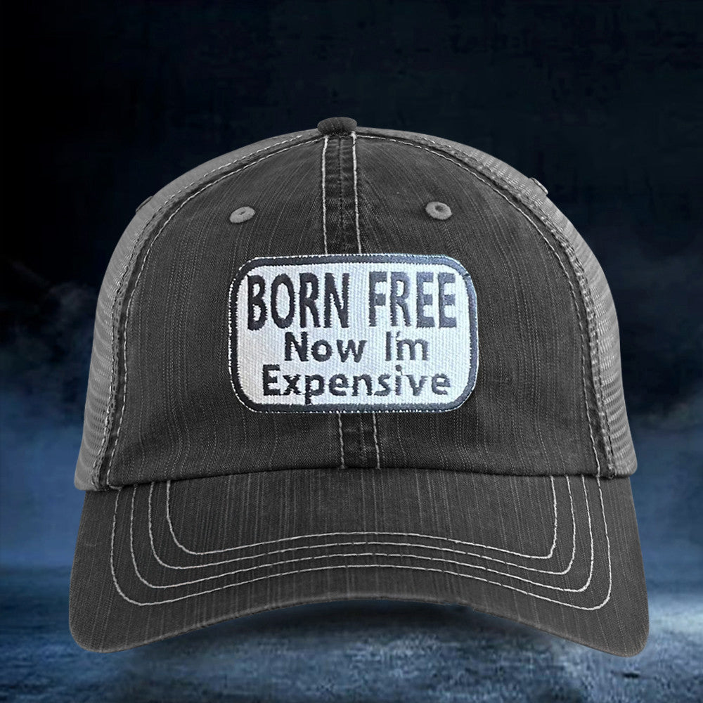 Born Free But Now I'm Expensive Hat Embroidered Trucker Hat USA Patriotic Cap - Lilybirchmarket