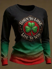  Born To Lose Live To Win Long Sleeve Shirt St Patrick's Day Shamrock Art Gift For Her - TradiViet