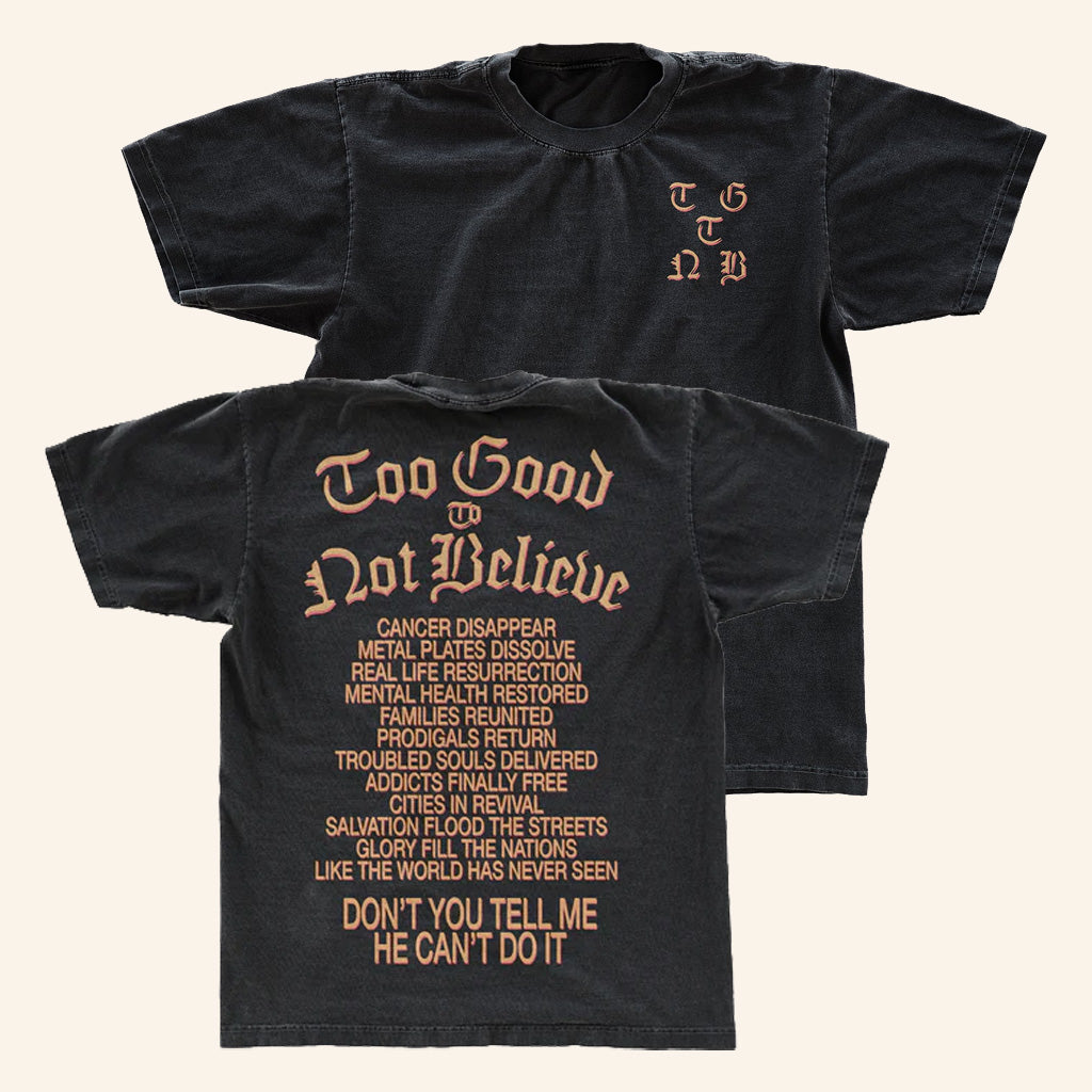 Brandon Lake Merch TGTNB T-Shirt Too Good To Not Believe Shirt Gifts For Music Fans - Lily Birch Market