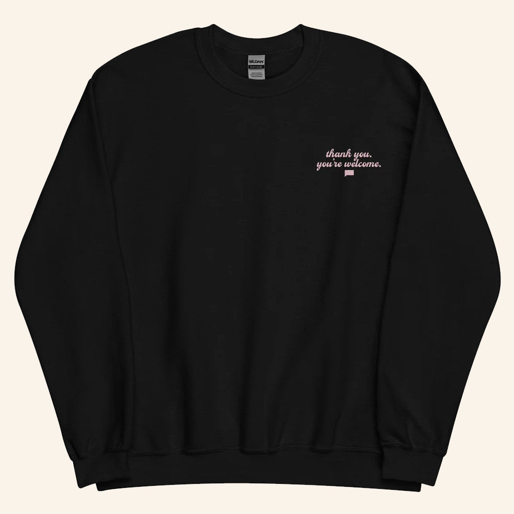 Bravo Merch The Real Housewives of Beverly Hills Thank You You're Welcome Sweatshirt - Lilybirchmarket