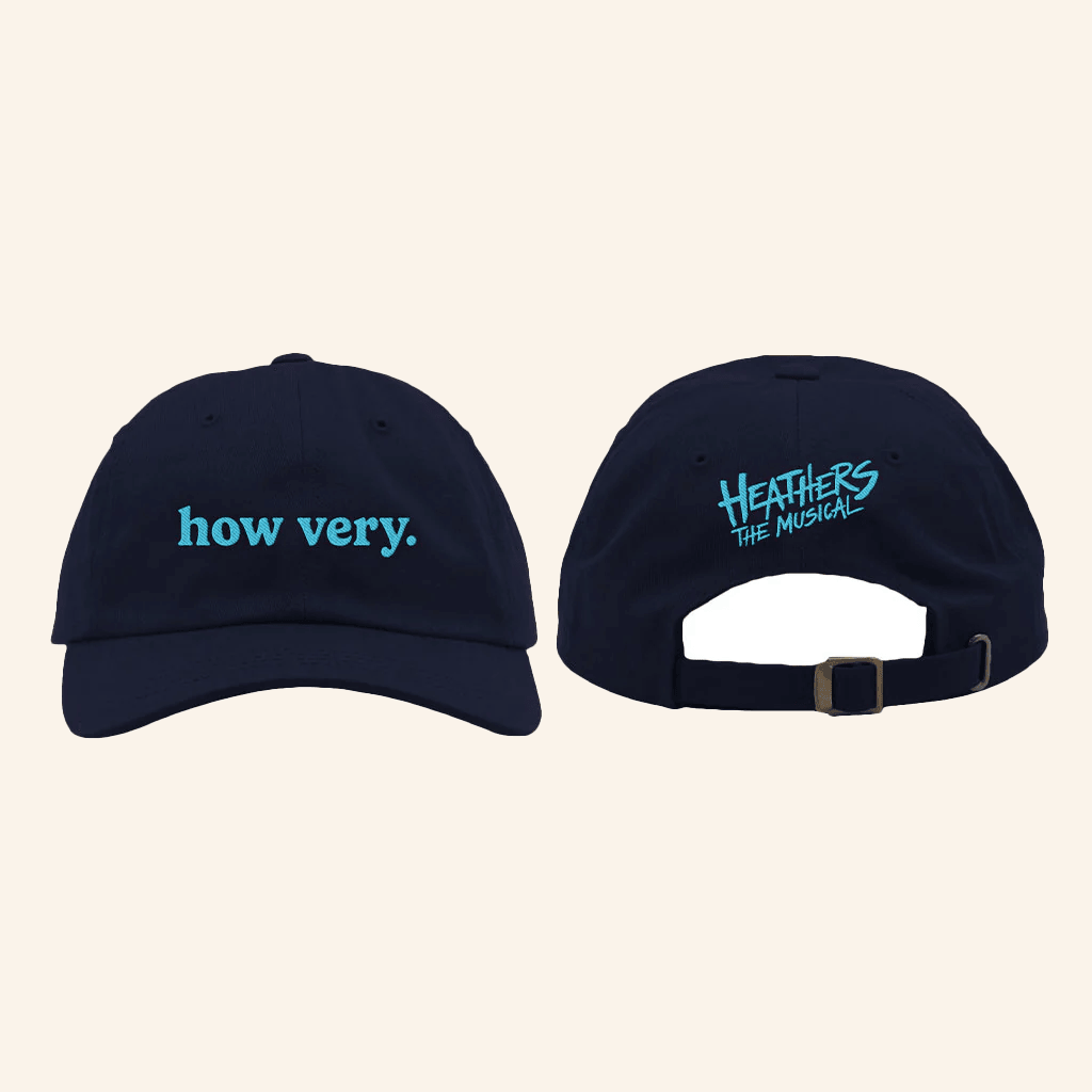 Broadway World Merch Heathers The Musical How Very Hat Embroidered Dad Gifts - Lilybirchmarket