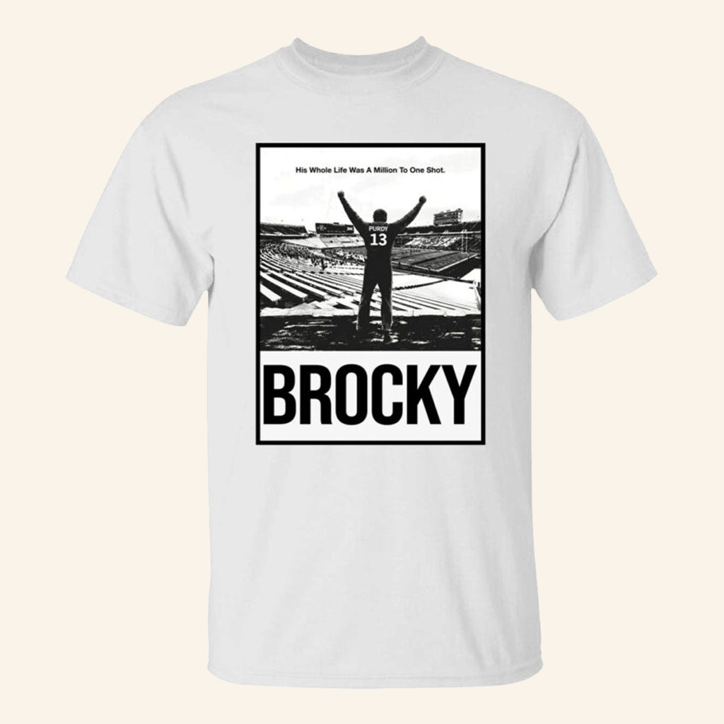 Brock Purdy Brocky His Whole Life Was A Million To One Shot Shirt Gifts For Football Fans - Lily Birch Market