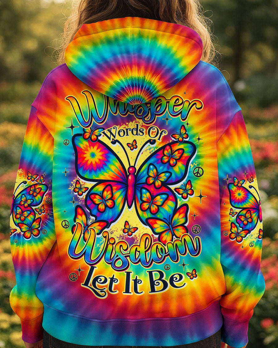 Butterfly Whisper Words Of Wisdom Let It Be Hoodie Hippie Tie Dye Hoodie Christmas Gifts - Lilybirchmarket
