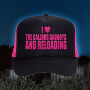 Callous Daoboys Merch I Love The Callous Daoboys And Reloading Trucker Hat Gifts For Mom - Lilybirchmarket