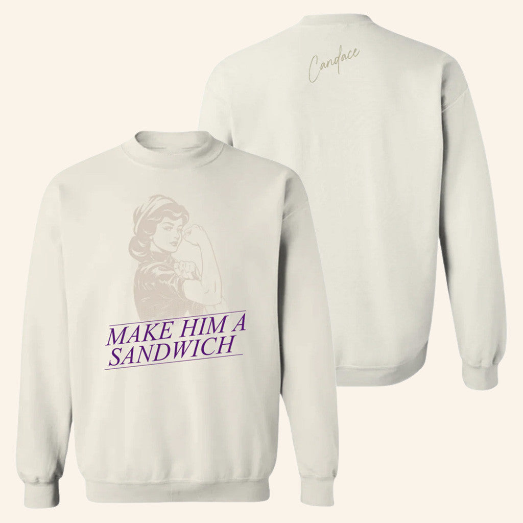 Candace Owens Merch Make Him A Sandwich Sweatshirt Gift Ideas For Mom - Lilybirchmarket