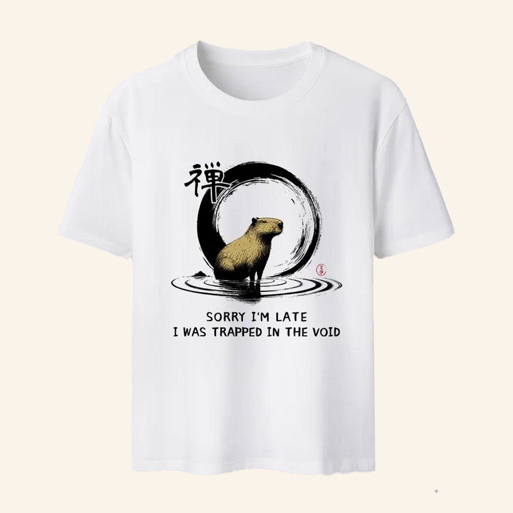 Capybara Sorry I'm Late I Was Trapped In The Void T-Shirt Funny Animal Shirt Gifts For Friends - Lily Birch Market