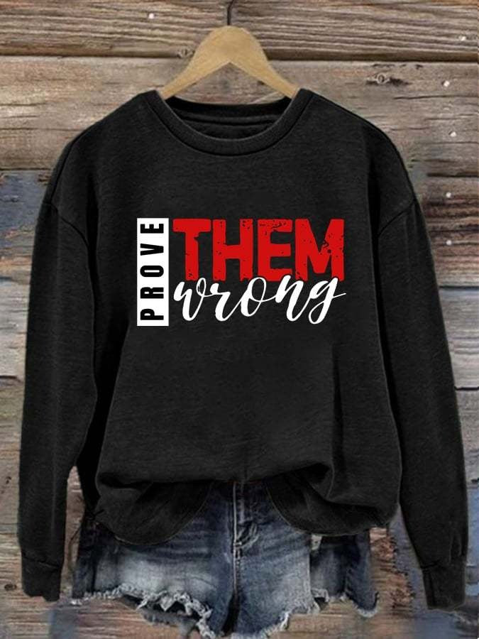 Charlie Kirk Prove Them Wrong Sweatshirt In Loving Memory With Charlie Kirk Clothing Gifts - Lilybirchmarket