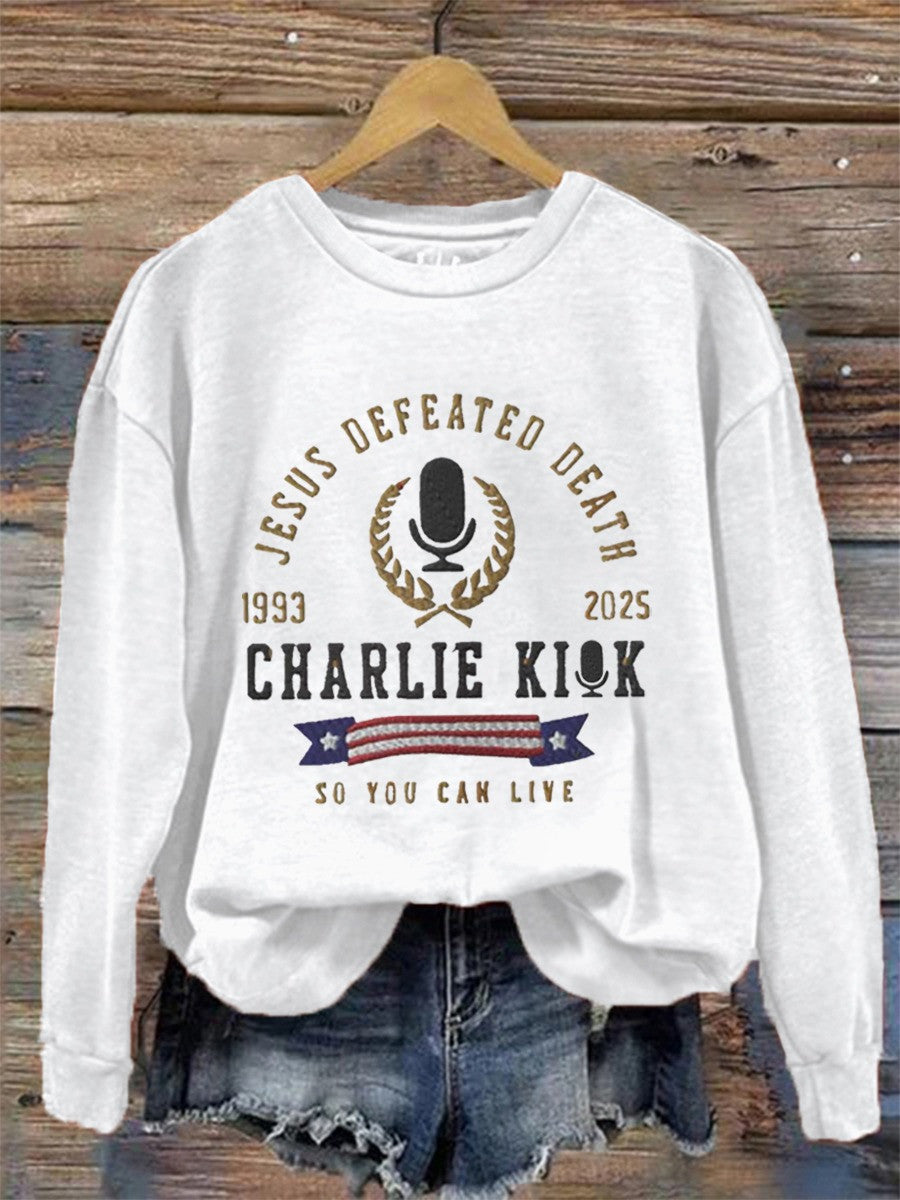 Charlie Kirk Sweatshirt Jesus Defeated Death So You Can Live Apparel Trump Supporters - Lilybirchmarket