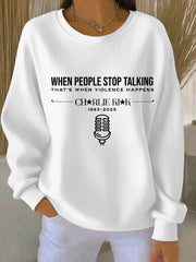 Charlie Kirk When People Stop Talking Sweatshirt That's When Violence Happens 1993 2025 Gifts - Lilybirchmarket