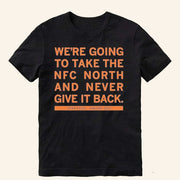 Chicago Football Merch We're Going To Take The NFC North And Never Give It Back Shirt Fan Gifts - Lily Birch Market