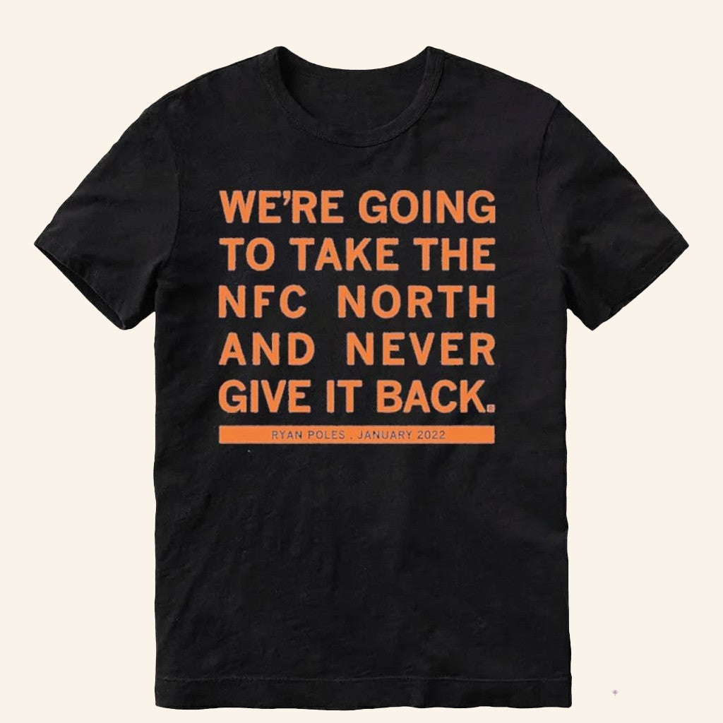 Chicago Football Merch We're Going To Take The NFC North And Never Give It Back Shirt Fan Gifts - Lily Birch Market