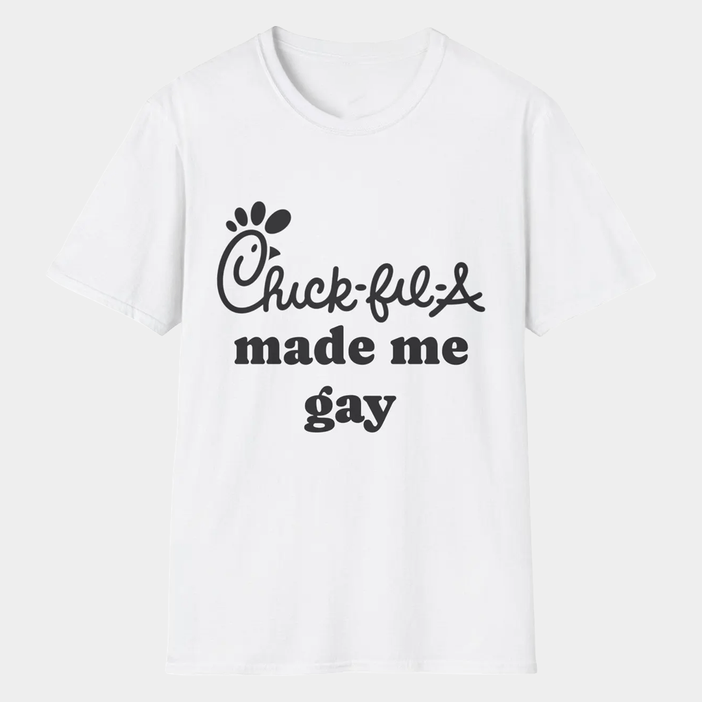 Chick Fil A Merch Made Me Gay T-Shirt Funny Shirt Gifts For Friends - Lily Birch Market