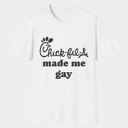 Chick Fil A Merch Made Me Gay T-Shirt Funny Shirt Gifts For Friends - Lily Birch Market