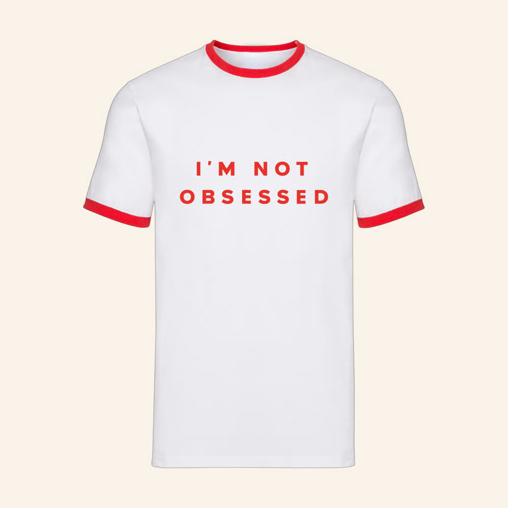 Chloe Slater Merch I'm Not Obsessed Ringer T-Shirt Birthday Ideas For Son - Lily Birch Market