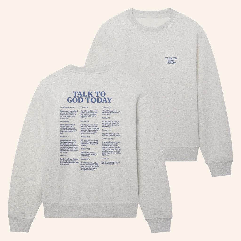 Christian Merch Talk To God Today Sweatshirt Best Christmas Gifts For Friends - Lilybirchmarket