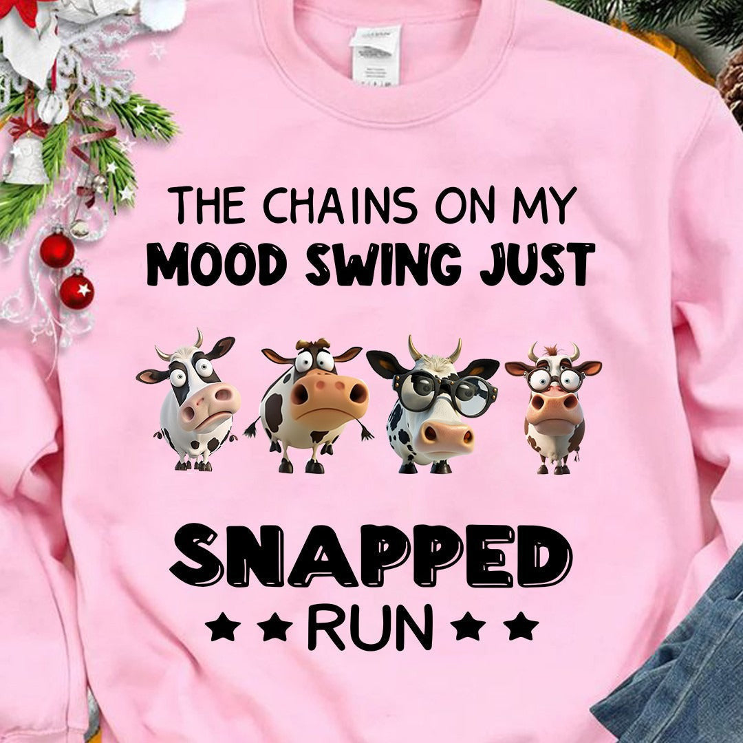 Cow The Chains On My Mood Swing Just Snapped Run Sweatshirt Funny Crewneck With Sayings - Lilybirchmarket