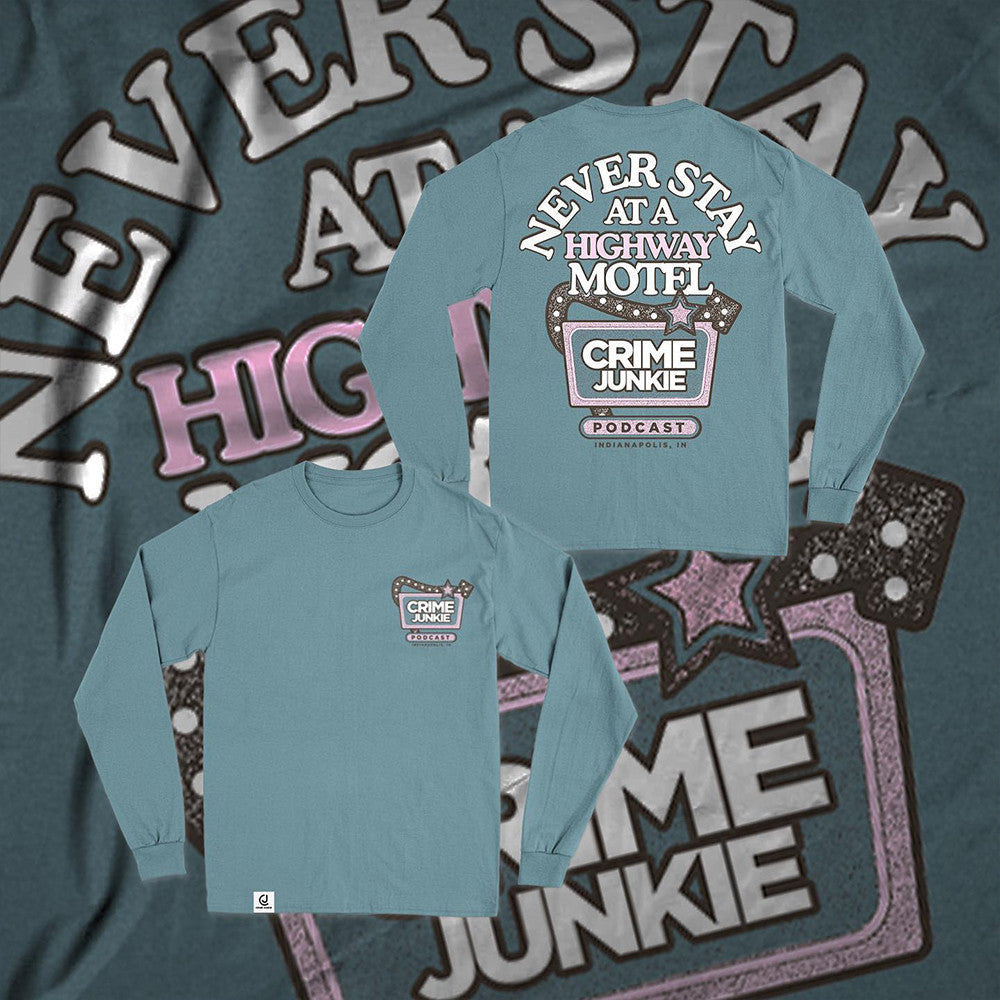 Crime Junkie Merch Sweatshirt Never Stay At A Highway Motel Crime Junkie Podcast Sweatshirt - Lilybirchmarket