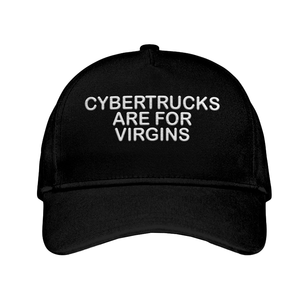 Cybertrucks Are For Virgins Hat Embroidered Funny Hat Adults Gifts - Lilybirchmarket