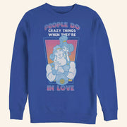 D Valentines Merch Hercules Crazy Things When They're In Love Sweatshirt Gifts For Husband - Lilybirchmarket