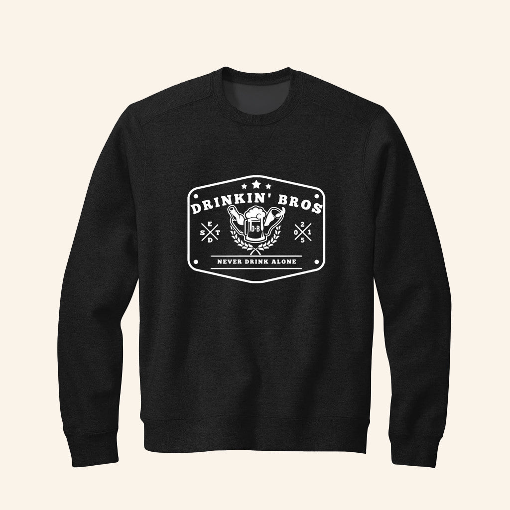 DB Never Drink Alone Sweatshirt Drinkin Bros Merch Gifts Ideas For Him - Lilybirchmarket