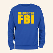 Defund The FBI Sweatshirt Political Statement Sweatshirt Republican Gifts - Lilybirchmarket