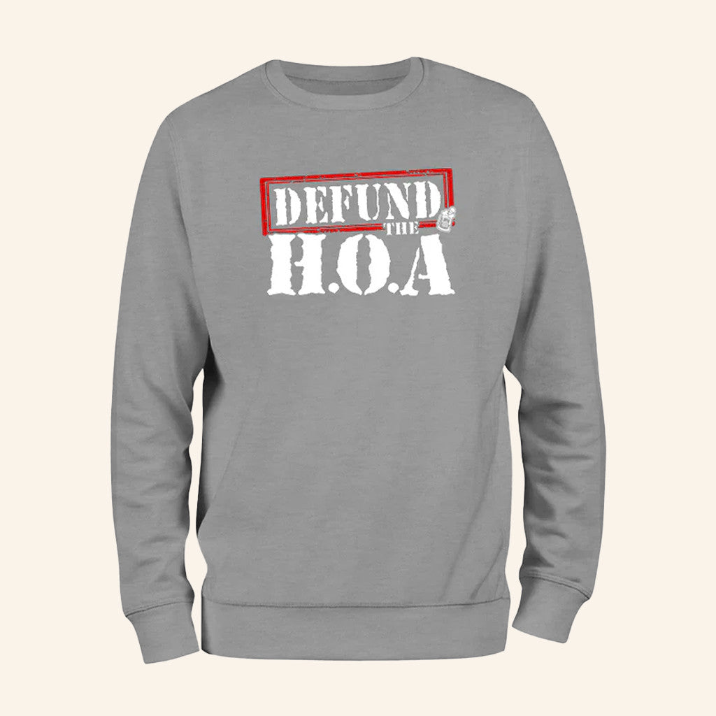 Defund The HOA Sweatshirt Homeowner Protest Apparel Gifts For Dad - Lilybirchmarket