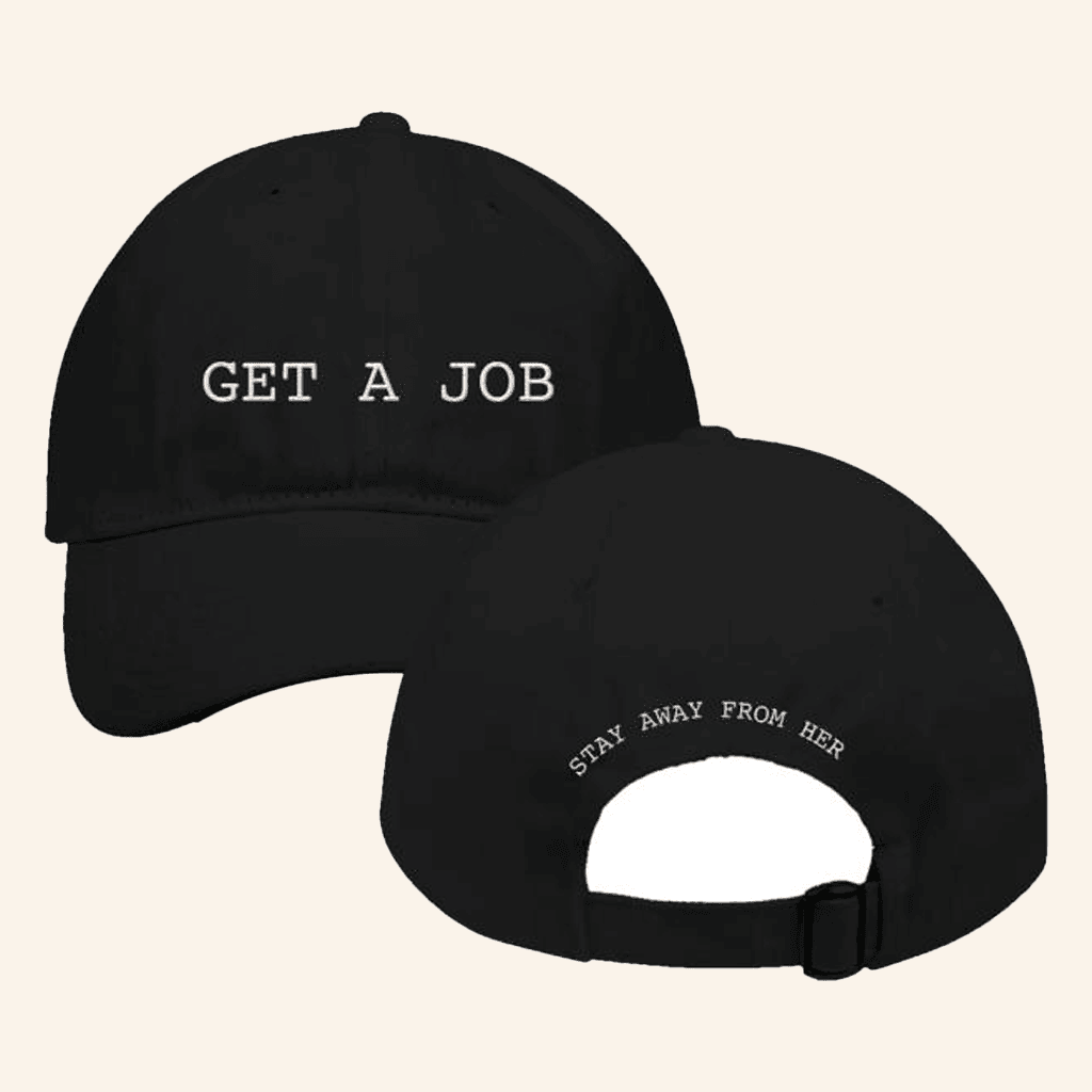 Demi Lovato Merch Get A Job Stay Away From Her Hat Embroidered Gifts For Dad - Lilybirchmarket